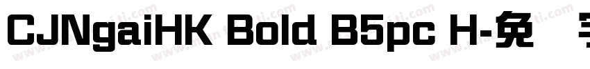 CJNgaiHK Bold B5pc H字体转换